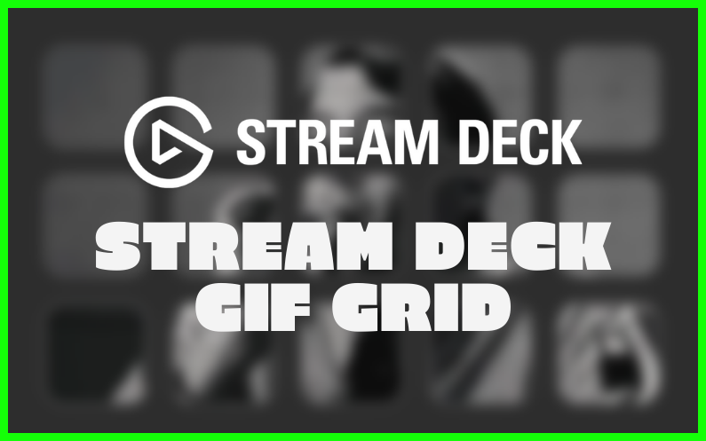 Stream Deck GIF Grid